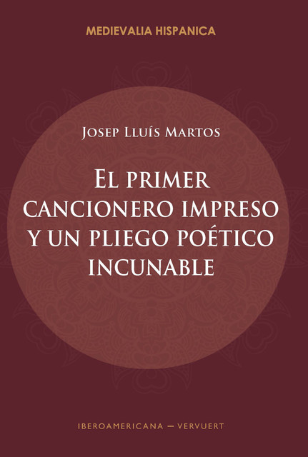 El primer cancionero impreso y un pliego poético incunable, Josep Lluís Martos