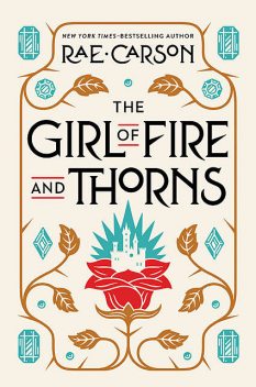 The Girl of Fire and Thorns, Rae Carson