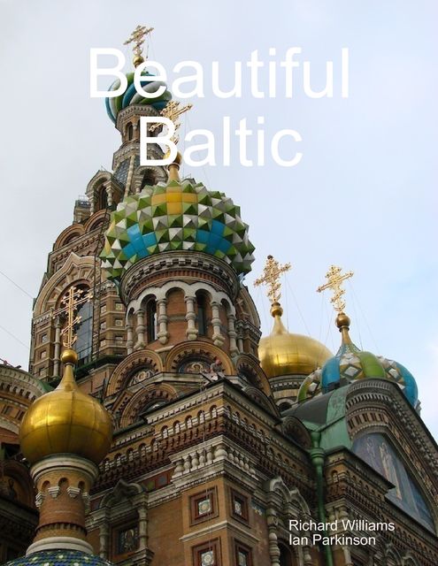 Beautiful Baltic, Richard Williams, Ian Parkinson
