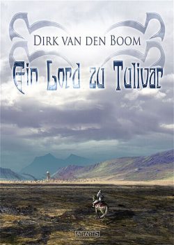 Ein Lord zu Tulivar, Dirk van den Boom