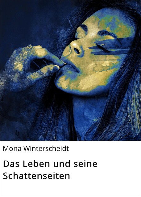 Das Leben und seine Schattenseiten, Mona Winterscheidt