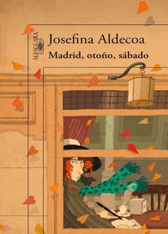 Madrid, Otoño, Sábado, Josefina Aldecoa