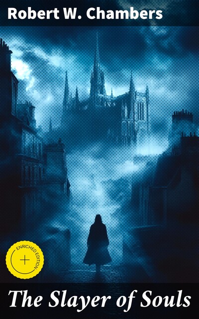The Slayer of Souls, Robert William Chambers