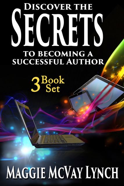 Secrets to Becoming A Successful Author, Maggie Lynch