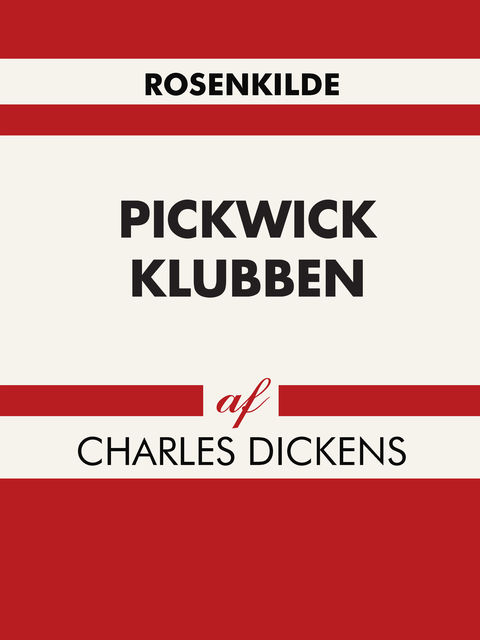 Pickwick Klubben, Charles Dickens