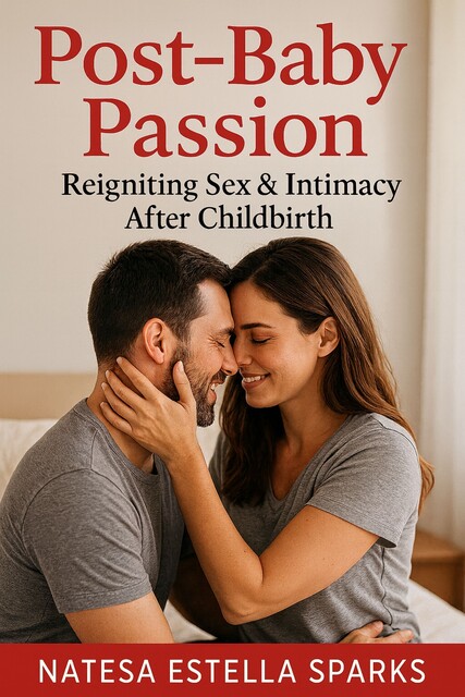 Post‑Baby Passion, Natesa Estella Sparks