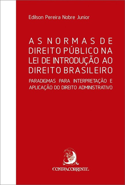 As Normas de Direito Público na Lei de Introdução ao Direito Brasileiro, Edilson Pereira Nobre Júnior