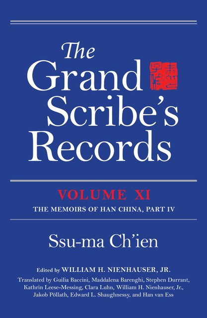 The Grand Scribe's Records, Volume XI, Ssu-ma Ch'ien