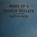 The Diary of a French Private: War-Imprisonment, 1914-1915, Gaston Riou
