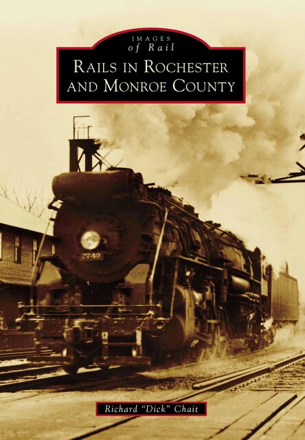 Rails in Rochester and Monroe County, Richard Chait