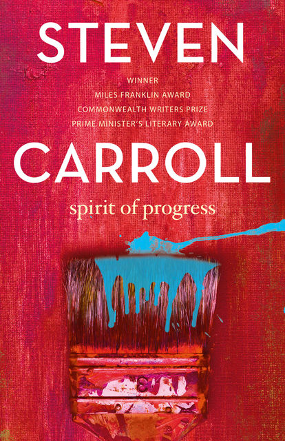 Spirit of Progess, Steven Carroll