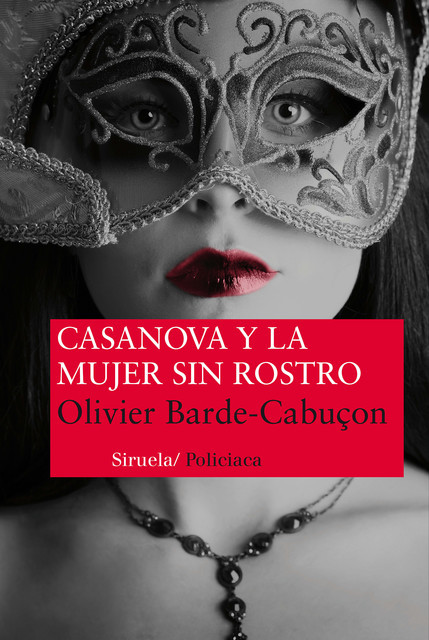 Casanova y la mujer sin rostro, Olivier Barde-Cabuçon