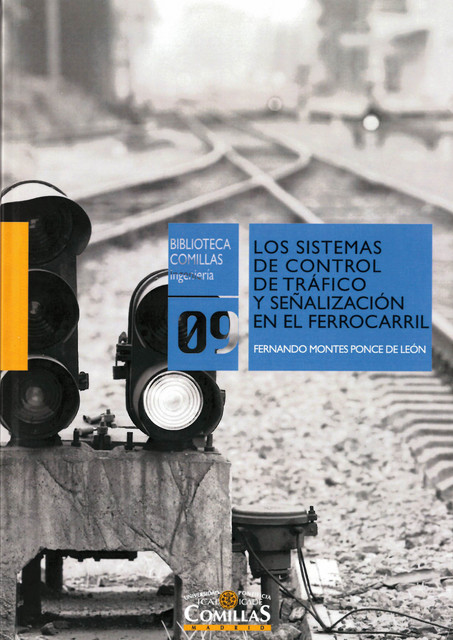 Los sistemas de control de tráfico y señalización en el ferrocarril, Fernando Montes Ponce de León