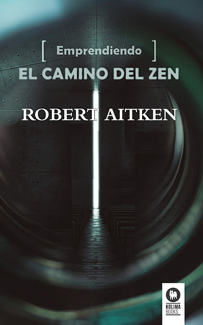 Emprendiendo el camino del Zen, Robert Aitken Roshi