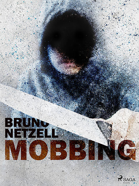 Mobbing, Bruno Netzell