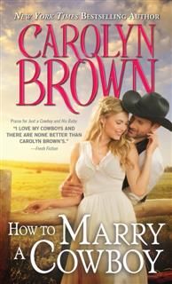 How to Marry a Cowboy, Carolyn Brown