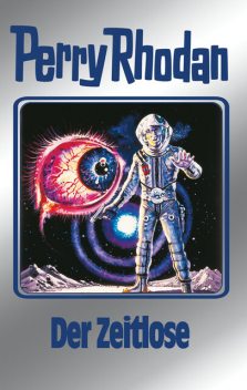 Perry Rhodan 88: Der Zeitlose (Silberband), William Voltz, Kurt Mahr, H.G. Francis, Ernst Vlcek, H.G. Ewers
