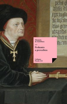 Prohemio a proverbios, Marqués de Santillana