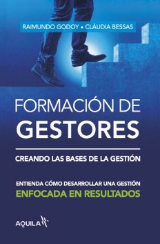 Formación de gestores: creando las bases de la gestión, Cláudia Bessas, Raimundo Godoy