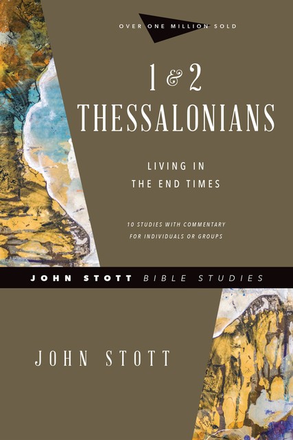 1 & 2 Thessalonians, John Stott