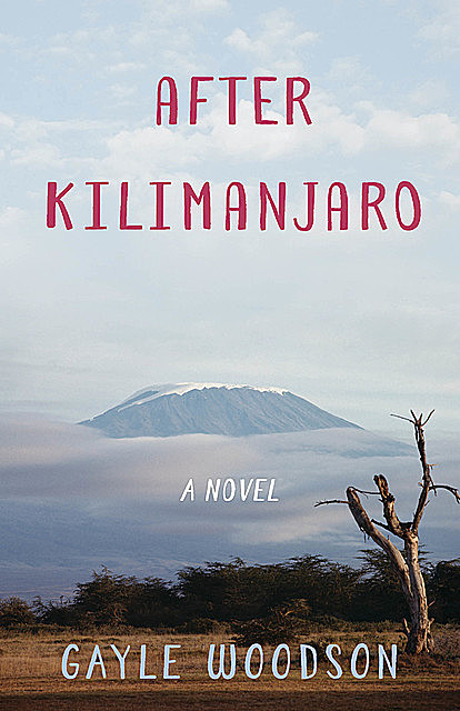 After Kilimanjaro, Gayle Woodson