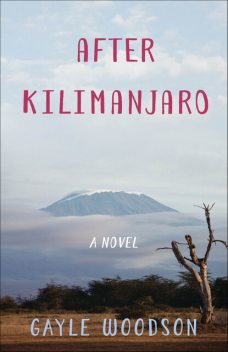 After Kilimanjaro, Gayle Woodson