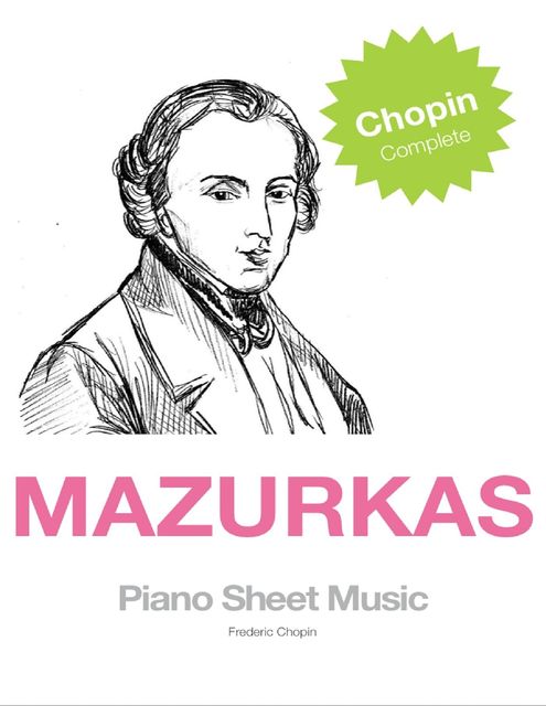 Chopin Complete Mazurkas – Piano Sheet Music, Frederic Chopin