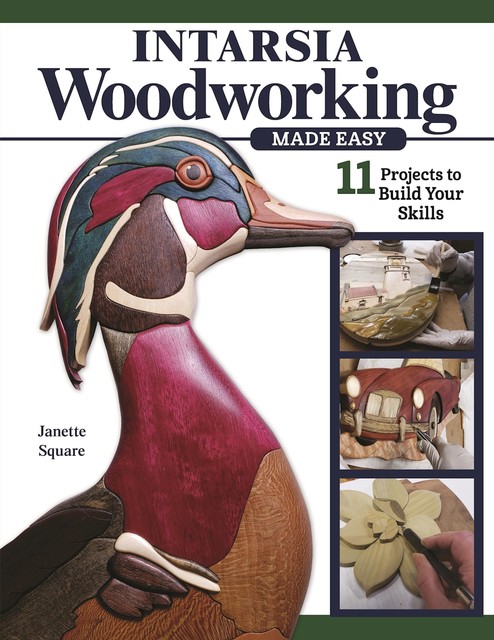 Intarsia Woodworking Made Easy, Janette Square