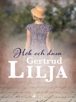 Hök och duva, Gertrud Lilja