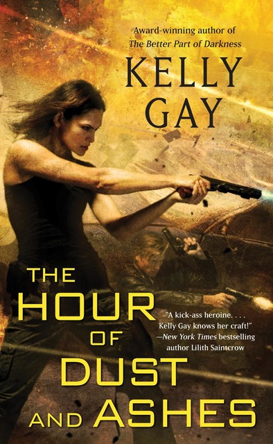 The Hour of Dust and Ashes, Kelly Gay