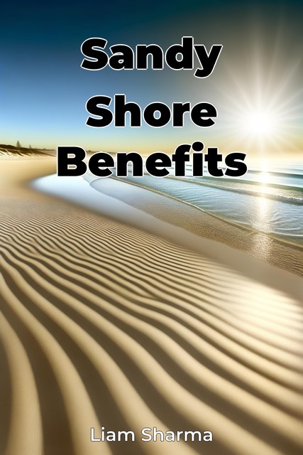 Sandy Shore Benefits, Liam Sharma