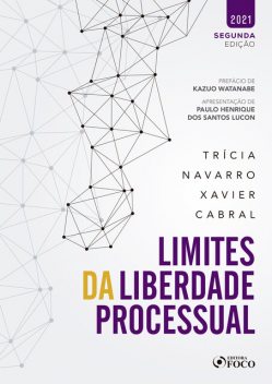 Limites da liberdade processual, Trícia Navarro Xavier Cabral