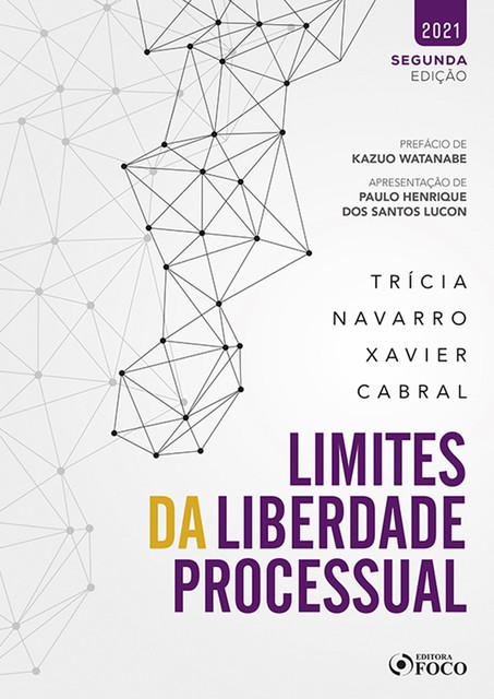 Limites da liberdade processual, Trícia Navarro Xavier Cabral