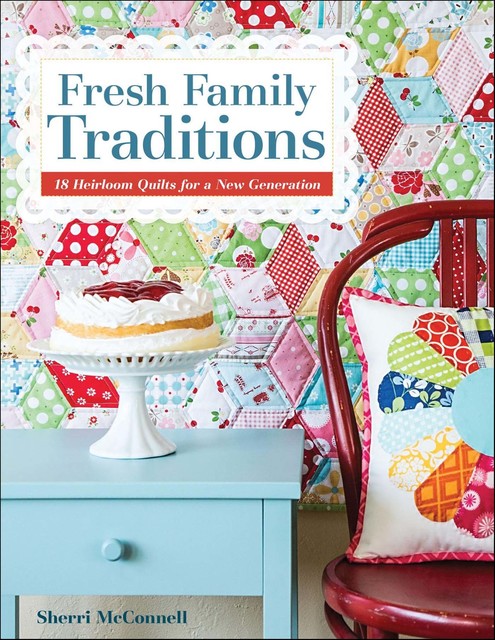 Fresh Family Traditions, Sherri McConnell