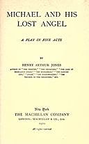Michael and His Lost Angel A Play in Five Acts, Henry Arthur Jones