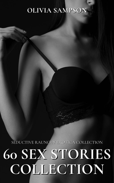 Seductive Raunchy Erotica Collection, Olivia Sampson