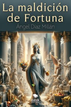 La maldición de Fortuna, Ángel Díaz Millán