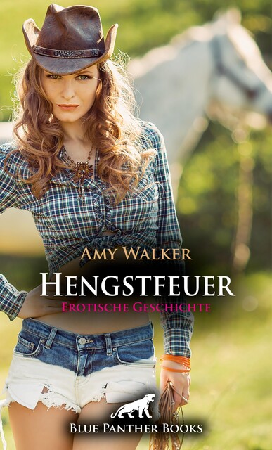 Hengstfeuer | Erotische Geschichte, Amy Walker