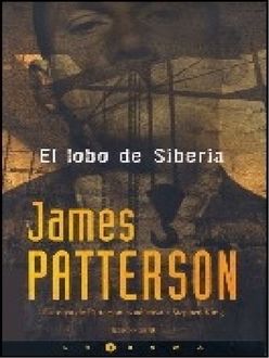 El Lobo De Siberia, James Patterson