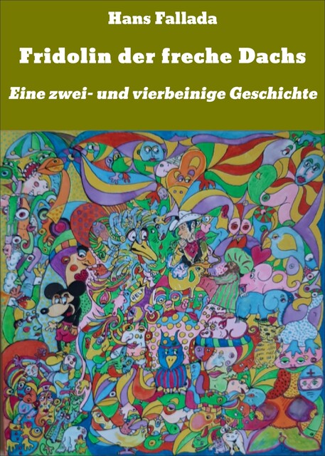 Fridolin der freche Dachs, Hans Fallada