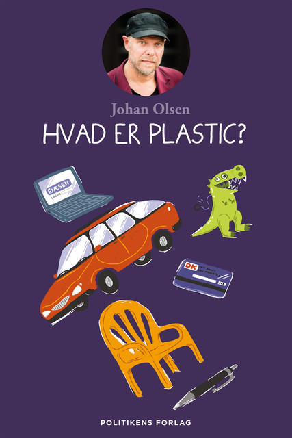Hvad er plastik, Johan Olsen
