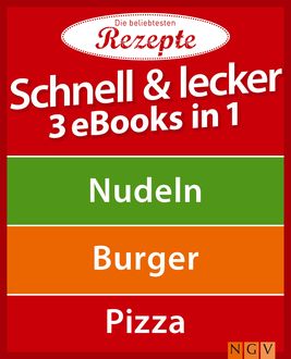 Schnell & lecker - 3 eBooks in 1, 