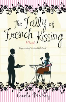 The Folly of French Kissing, Carla McKay