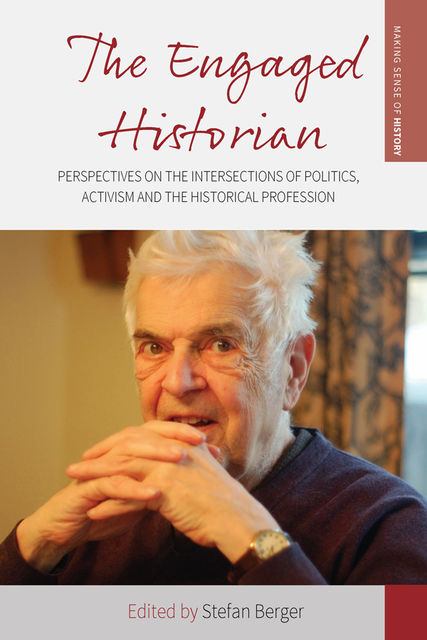 The Engaged Historian, Stefan Berger