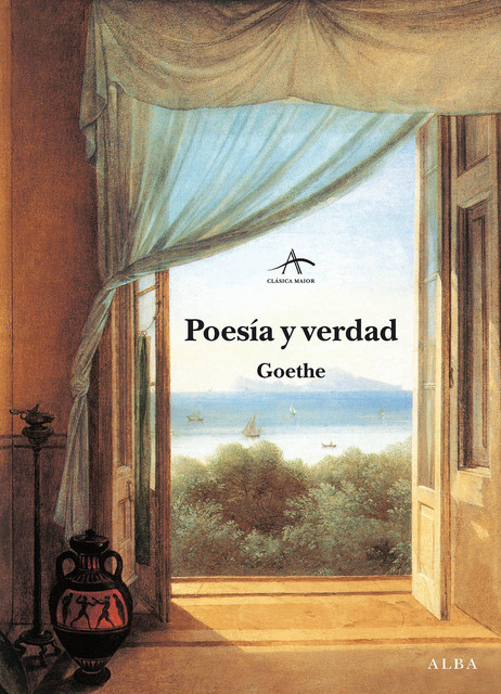 Poesía y verdad, Johann Wolfgang von Goethe