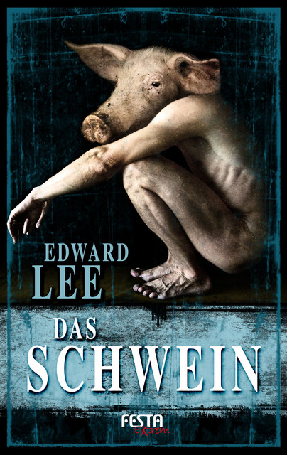 Das Schwein, Edward Lee