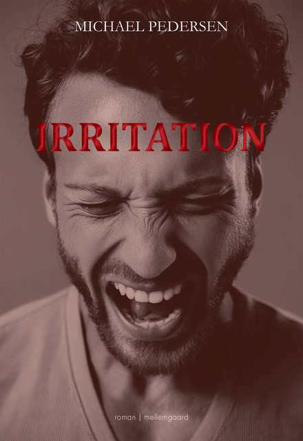 IRRITATION, Michael Pedersen