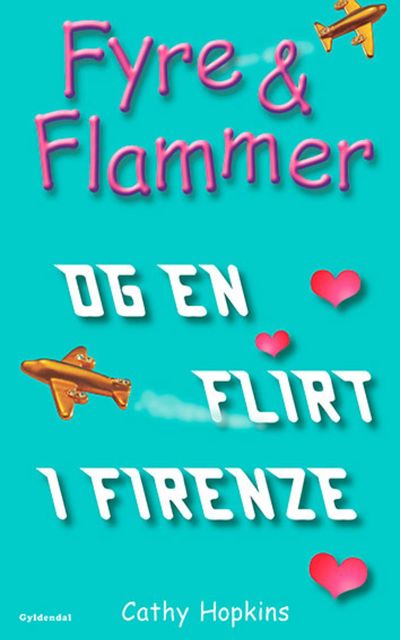 Fyre & Flammer 9 – og en flirt i Firenze, Cathy Hopkins
