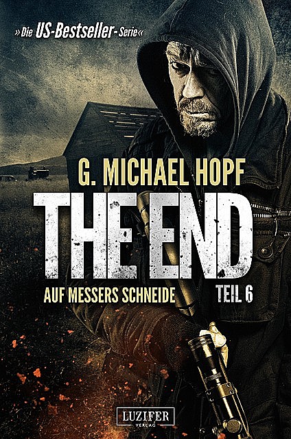 AUF MESSERS SCHNEIDE (The End 6), G.Michael Hopf