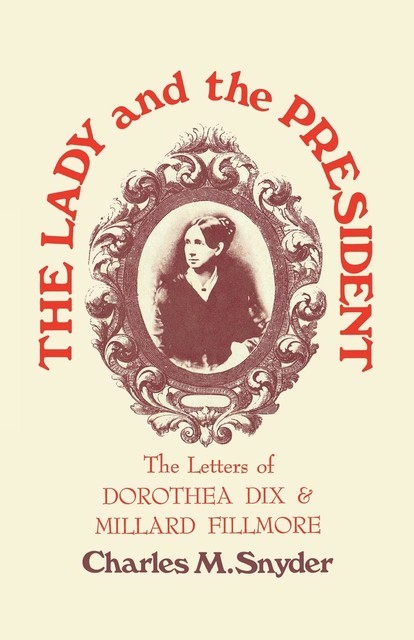 The Lady and the President, Charles M.Snyder